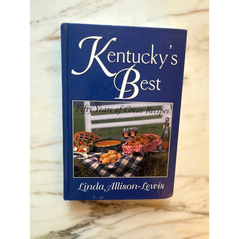 Kentucky's Best Fifty Years of Great Recipes Linda Allison-Lewis Hardcover Book